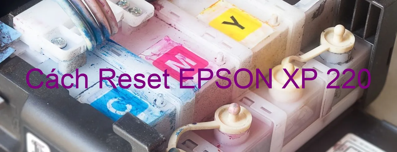 cach-reset-epson-xp-220.webp