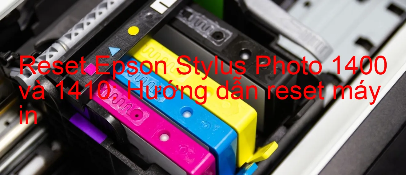 reset-epson-stylus-photo-1400-va-1410-huong-dan-reset-may-in.webp