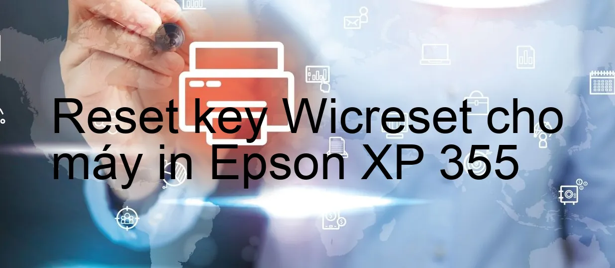 reset-key-wicreset-cho-may-in-epson-xp-355.webp