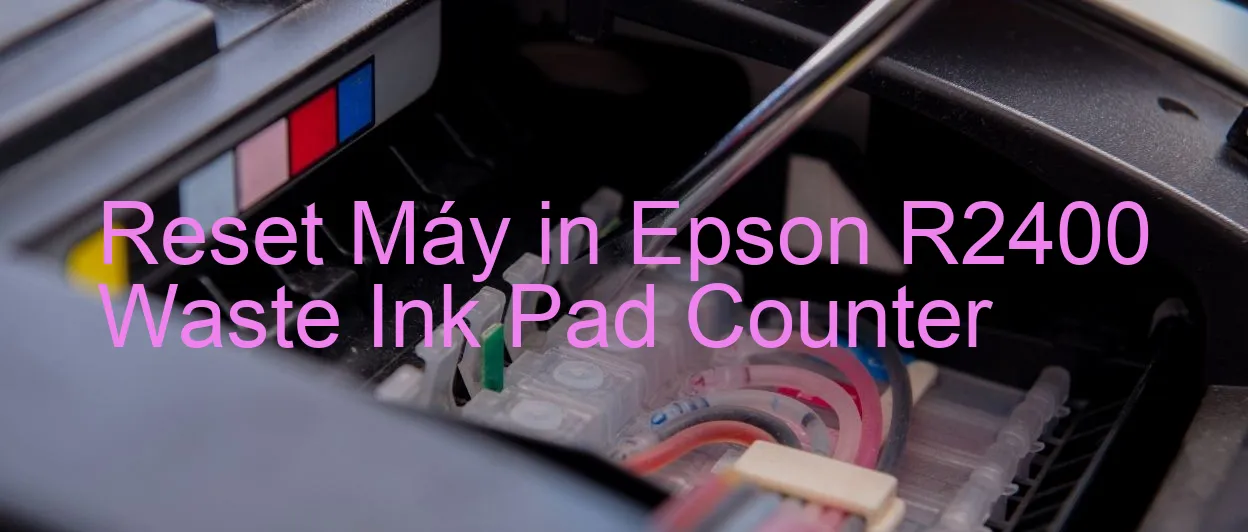 reset-may-in-epson-r2400-waste-ink-pad-counter.webp