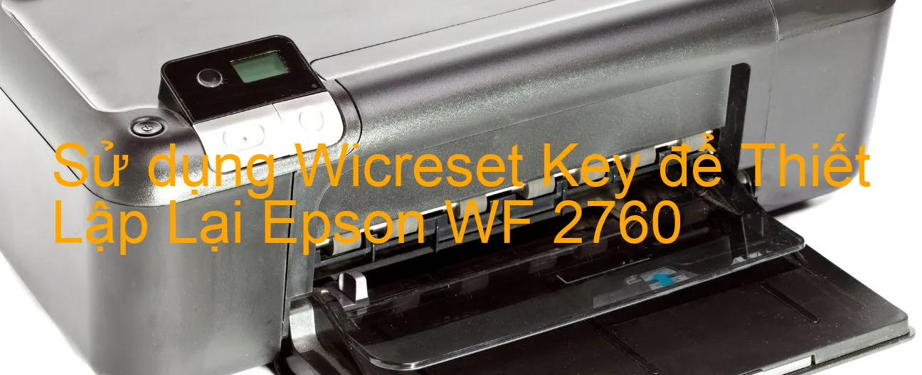 su-dung-wicreset-key-de-thiet-lap-lai-epson-wf-2760.webp